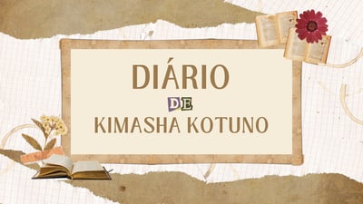 Diário de Kimasha Kotuno